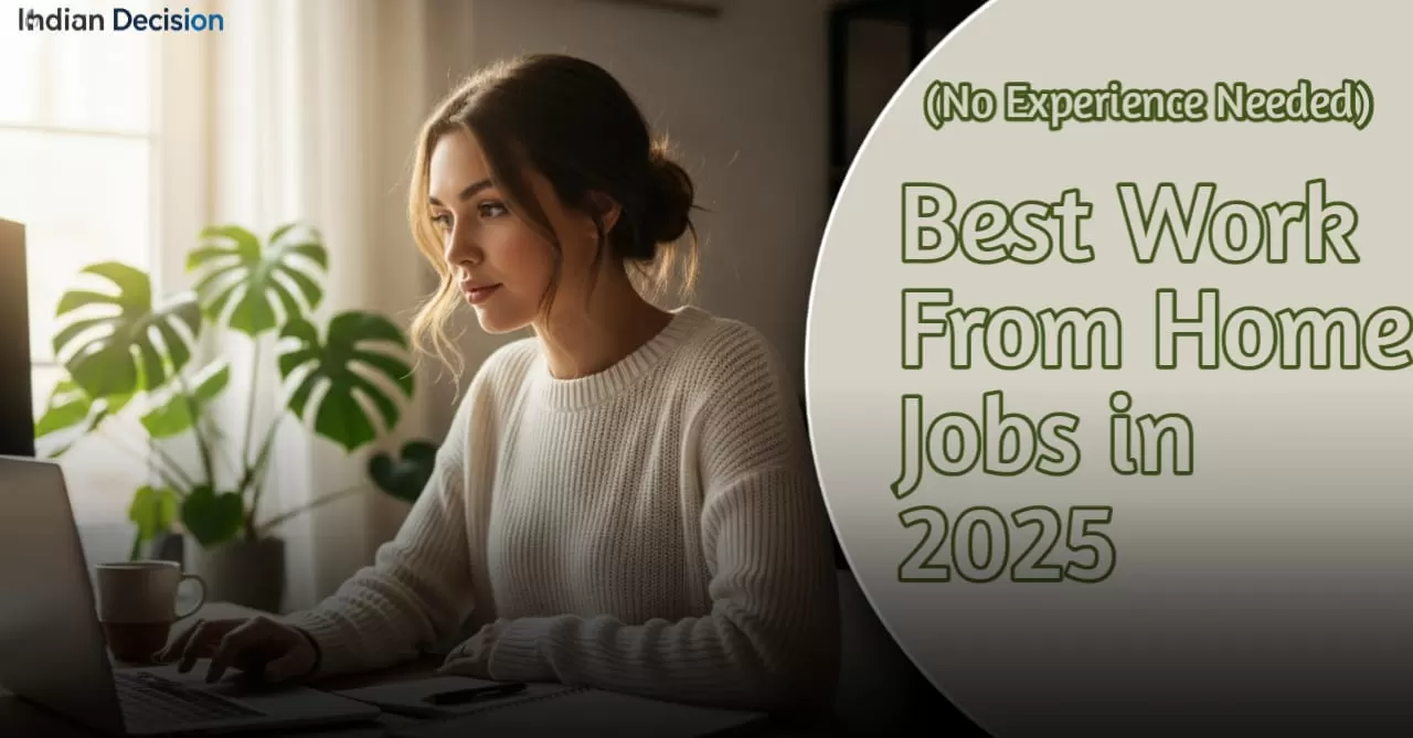 Best Work From Home Jobs in 2025 (No Experience Needed)