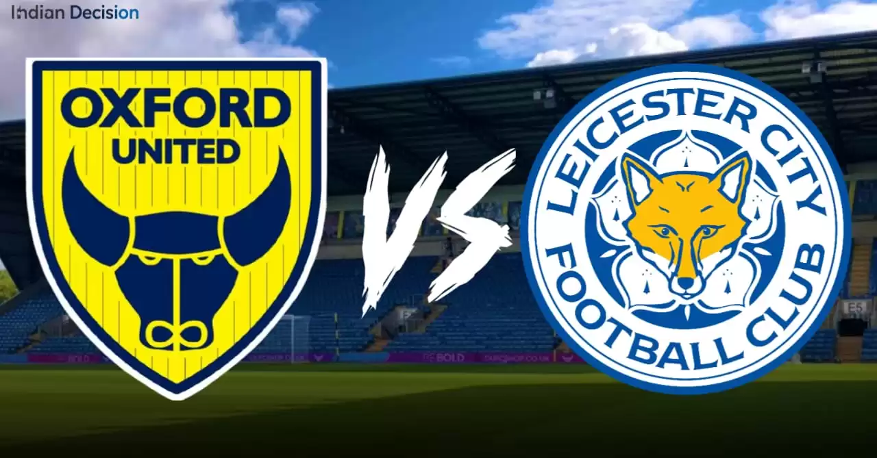 Oxford Utd vs Leicester City: Timeline & Key Match Details