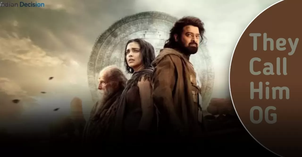 They Call Him OG Meaning: Kalki 2898 AD's Viral Trailer Line Explained