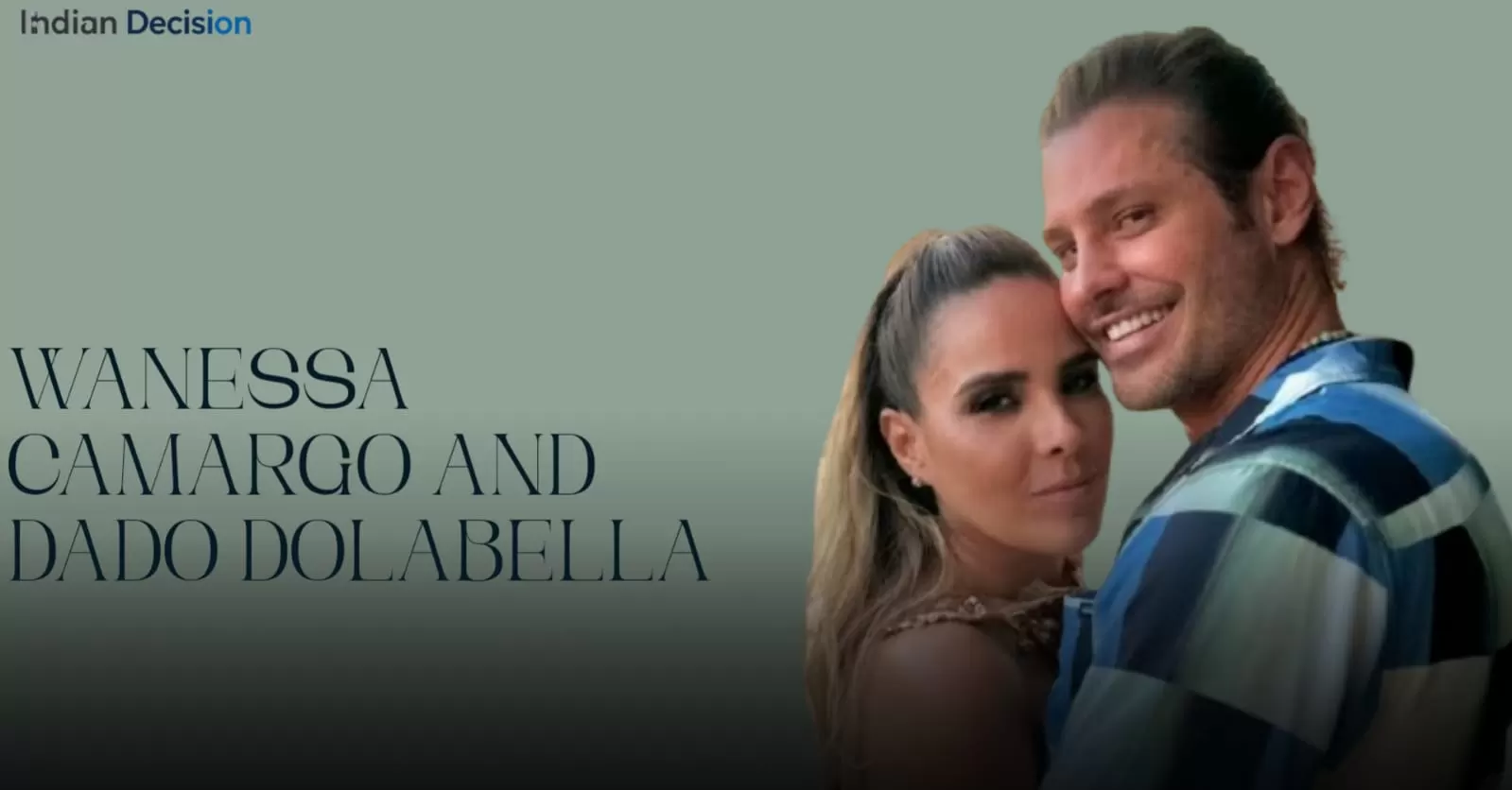 Wanessa Camargo and Dado Dolabella: Latest Twist in Their Relationship Drama